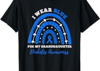 I Wear Blue For Granddaughter T1D Type 1 Diabetes Awareness T-Shirt PNG File