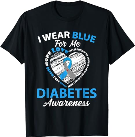 I Wear Blue For Me Type 1 Diabetes Awareness Month Warrior T-Shirt