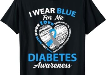 I Wear Blue For Me Type 1 Diabetes Awareness Month Warrior T-Shirt PNG File