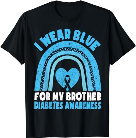 I Wear Blue For My Brother Diabetes Awareness Brother Sister T-Shirt