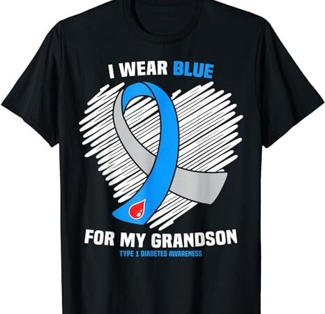 I wear blue for my grandson type 1 diabetes awareness t-shirt png file
