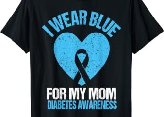 I Wear Blue For My Mom Diabetes Awareness Shirt Kids Toddler T-Shirt PNG File