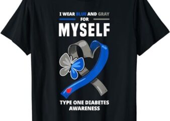 I Wear Blue & Gray For Myself Type One Diabetes T-Shirt PNG File