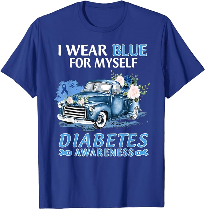I wear blue for myself diabetes awareness truck T-Shirt