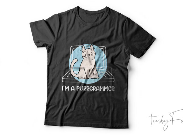 I am a programmer| t-shirt design for sale
