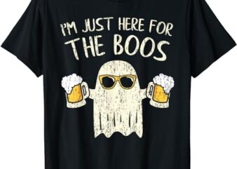 Im Just Here for the Boos Shirt Funny Gift Halloween Ghost T-Shirt PNG File