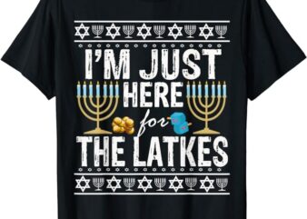 I’m Just Here for the Latkes Jewish Gift T-Shirt T-Shirt PNG File