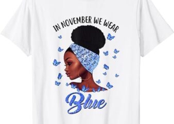 In November We Wear Blue Black Woman Diabetes Awareness T-Shirt PNG File