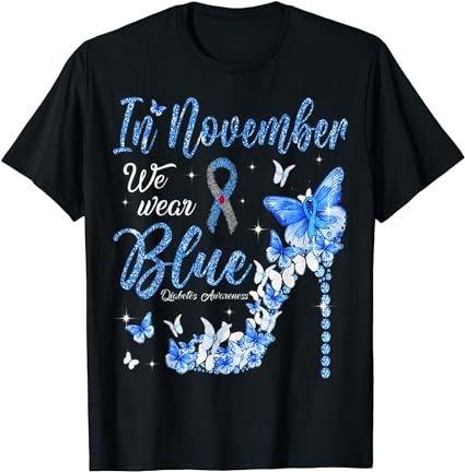 In november we wear blue diabetes awareness butterflies fun t-shirt png file