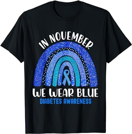 In november we wear blue rainbow diabetes awareness women t-shirt png file