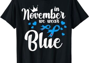 In November we wear diabetes awareness blue Ribbon T-Shirt PNG File