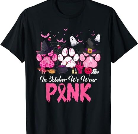 In october we wear pink breast cancer halloween dog paws t-shirt png file