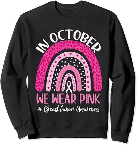 In October We Wear Pink Rainbow Breast Cancer Awareness Sweatshirt