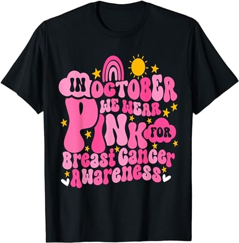 In October We Wear Pink for Breast Cancer Awareness T-Shirt