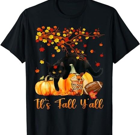 It’s fall y’all cute black cat lovers thanksgiving halloween t-shirt