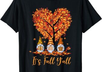 It’s Fall Y’all Gnomes Pumpkins Autumn Tree Thanksgiving T-Shirt