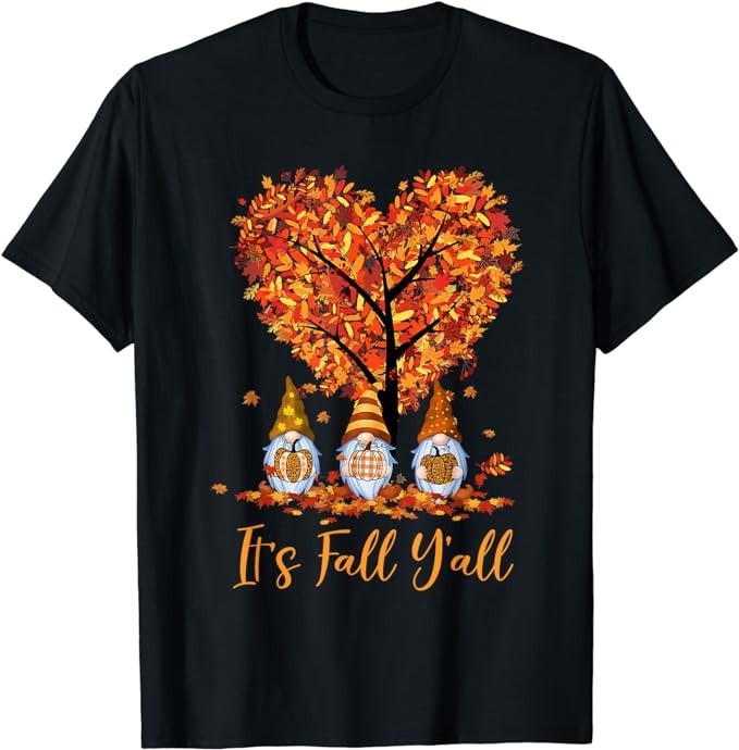 It’s Fall Y’all Gnomes Pumpkins Autumn Tree Thanksgiving T-Shirt