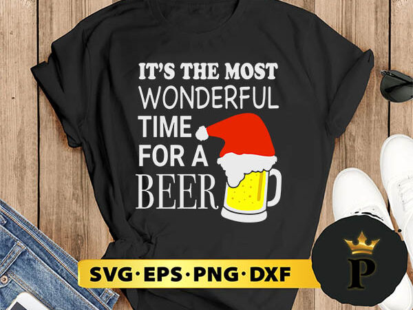 It’s the most wonderful time for a beer christmas svg, merry christmas svg, xmas svg png dxf eps t shirt design for sale
