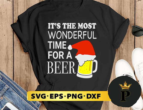 It’s The Most Wonderful Time For A Beer Christmas SVG, Merry Christmas SVG, Xmas SVG PNG DXF EPS