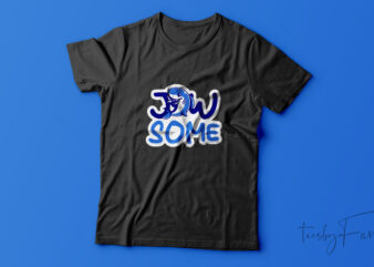 Jawsome Funky| T-shirt design for sale