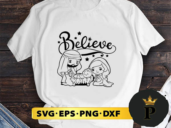 Jesus believe christmas svg, merry christmas svg, xmas svg png dxf eps vector clipart Jesus believe christmas svg, merry christmas svg, xmas svg png dxf eps vector clipart