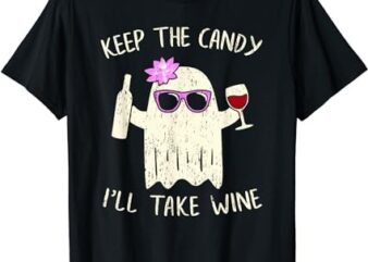 Keep the Candy Funny Halloween Shirt Ghost Costume Women T-Shirt PNG File