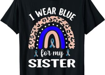 Leopard Rainbow I Wear Blue for My Sister Diabetes Awareness T-Shirt