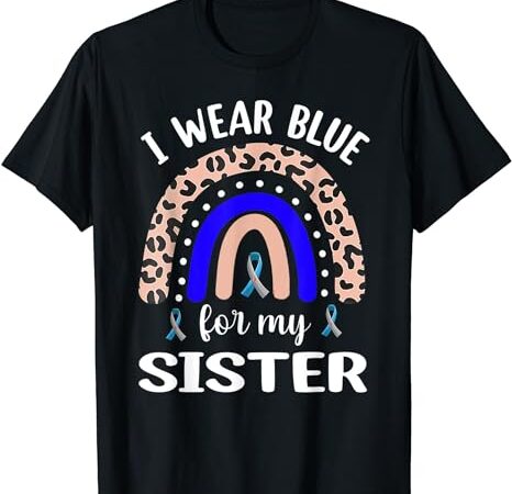 Leopard rainbow i wear blue for my sister diabetes awareness t-shirt