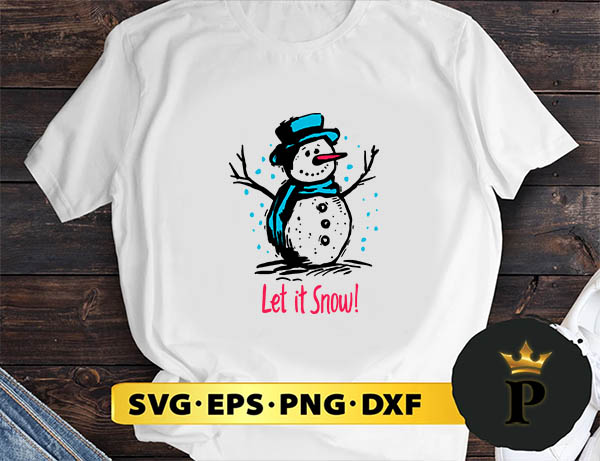 Let it Snow Snowman SVG, Merry Christmas SVG, Xmas SVG PNG DXF EPS