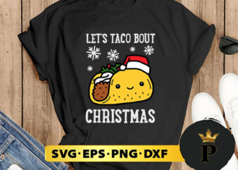 Let’s Tago Bout Christmas SVG, Merry Christmas SVG, Xmas SVG PNG DXF EPS