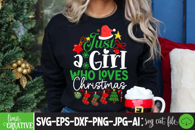 Just A Girl Who Loves Christmas T-shirt Design, christmas how,many,days,until,christmas merry,christmas a,christmas,story all,i,want,for,christmas,is,you merry,christmas,wishes nightmare,before,christmas 12,days,of,christmas last,christmas falling,for,christmas merry,christmas,images christmas,at,silver,dollar,city christmas,at,disney,world christmas,aesthetic christmas,activities christmas,advent,calendar christmas,at,universal,studios a,christmas,story,cast a,nightmare,before,christmas christmas,barbie christmas,bedding christmas,background