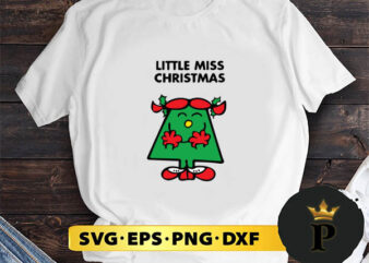 Little Mis Christmas SVG, Merry Christmas SVG, Xmas SVG PNG DXF EPS t shirt vector graphic