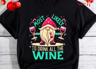 M12 – Most Likely To Drink All The Wine Family Matching Christmas PNG File
