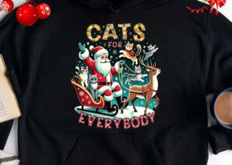 Cats For Everybody Christmas, Christmas Gift for Cat Lover, Cute Cat Christmas Shirt, Cat Mom PNG File
