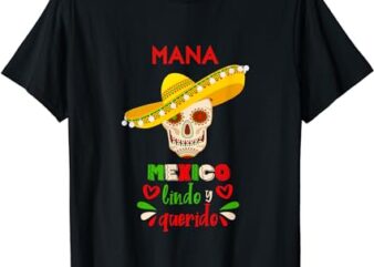 Mana mexico lindo y querido men women tee T-Shirt