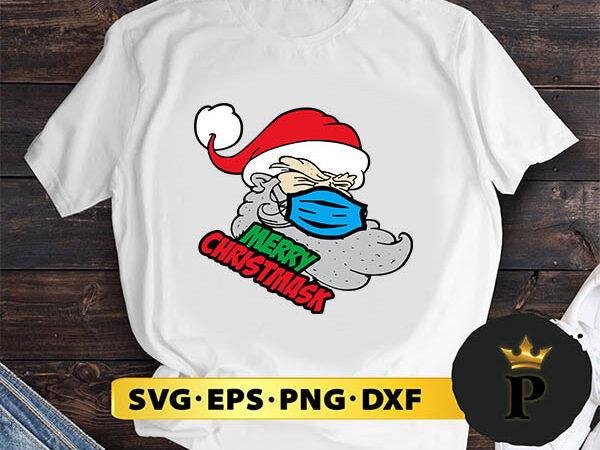 Mask wearing quarantine santa svg, merry christmas svg, xmas svg png dxf eps t shirt designs for sale