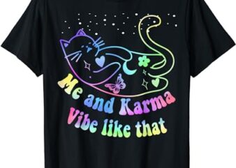 Me And Karma Vibe Like That, Lazy Cat Lover Design T-Shirt