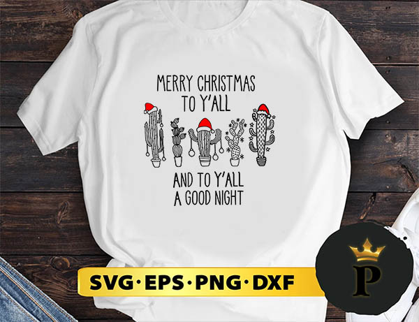 Merry Christmas To Y'all And To Y'all A Good Night SVG, Merry Christmas SVG, Xmas SVG PNG DXF EPS