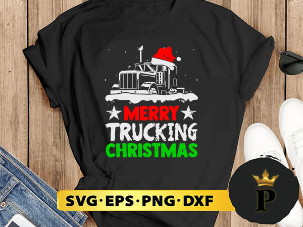 Merry trucking christmas adult svg, merry christmas svg, xmas svg png dxf eps t shirt designs for sale