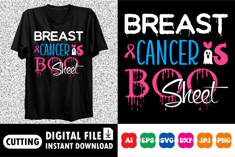 Breast cancer is boo sheet Halloween Awareness shirt print template