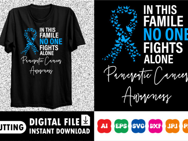In this famile no one fights alone awareness shirt print template t shirt design for sale