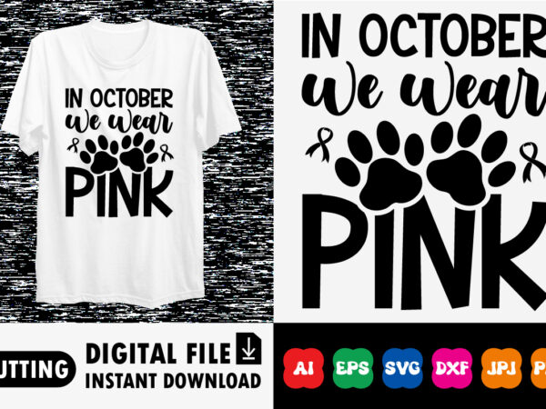 In october we wear pink shirt print template t shirt design for sale