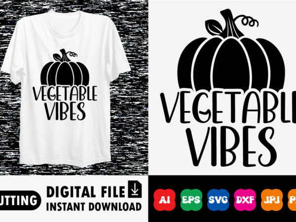 Vegetable vibes shirt print template t shirt vector art