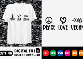 Peace love vegan shirt print template