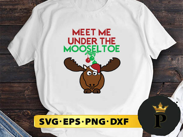 Mooseltoe funny christmas moose mistletoe holiday svg, merry christmas svg, xmas svg png dxf eps t shirt designs for sale
