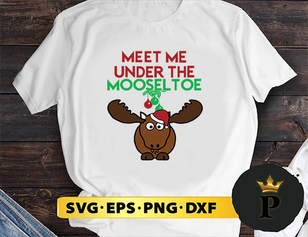 Mooseltoe Funny Christmas Moose Mistletoe  Holiday SVG, Merry Christmas SVG, Xmas SVG PNG DXF EPS