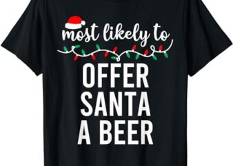 Most Likely To Christmas Shirt Matching Family Pajamas Funny T-Shirt 1