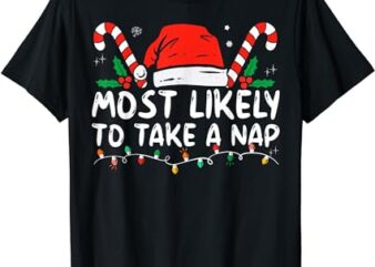 Most Likely To Take A Nap Family Matching Christmas T-Shirt