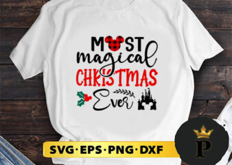 Most Magical Christmas Ever SVG, Merry Christmas SVG, Xmas SVG PNG DXF EPS t shirt designs for sale