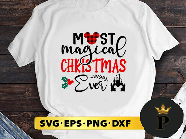 Most magical christmas ever svg, merry christmas svg, xmas svg png dxf eps t shirt designs for sale